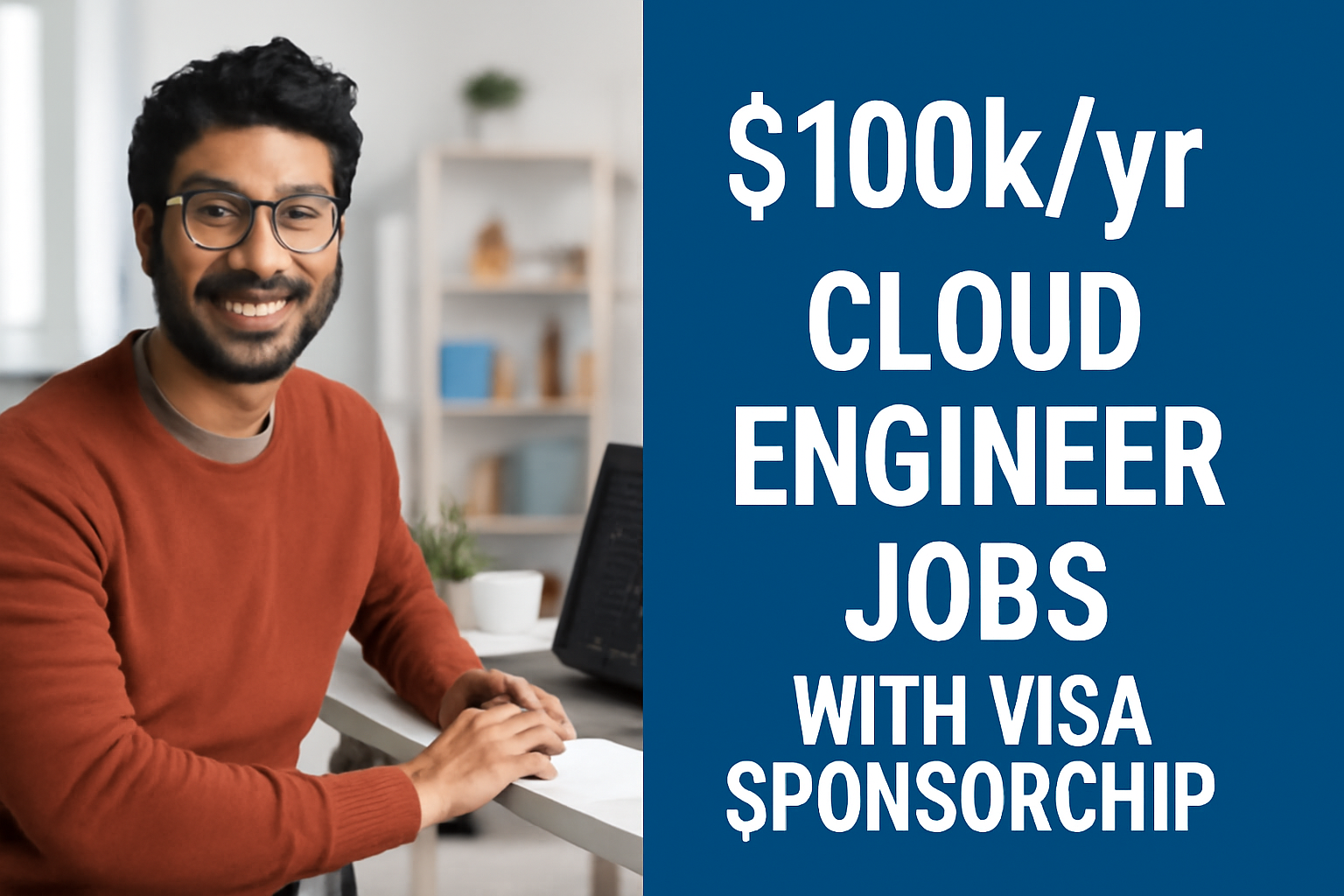 $100k/yr Cloud Engineer Jobs With Visa Sponsorship